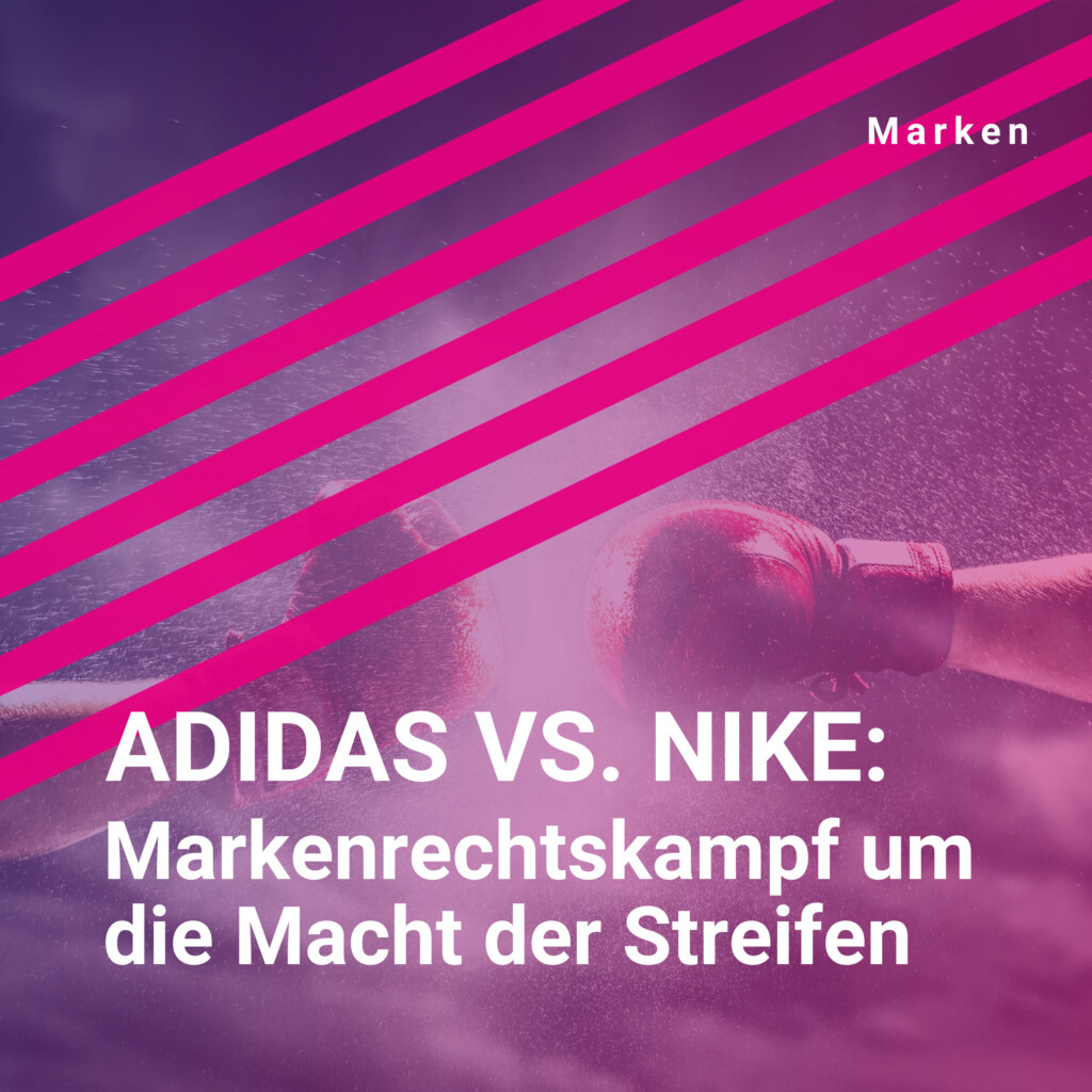 Markenrechtskampf zwischen Nike und Adidas